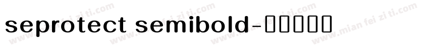 seprotect semibold字体转换